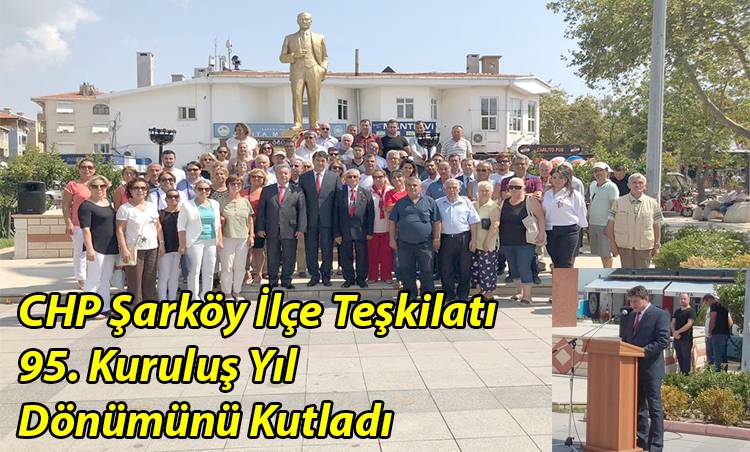CHP Şarköy İlçe Örgütü 95 Yaşında