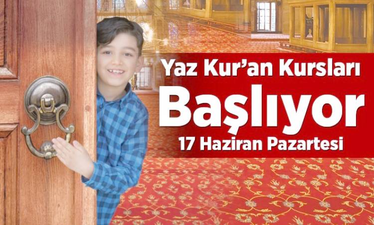 ŞARKÖY'DE YAZ KUR'AN KURSLARI BAŞLIYOR