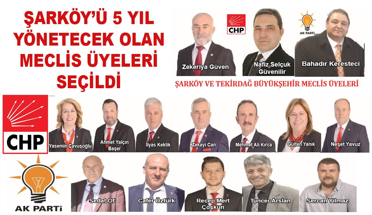 Şarköy'ü 5 Yıl Yönetecek Meclis Üyeleri
