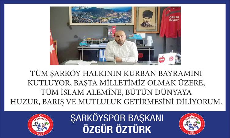 ŞARKÖYSPOR BAŞKANI ÖZGÜR ÖZTÜRK'TEN BAYRAM MESAJI