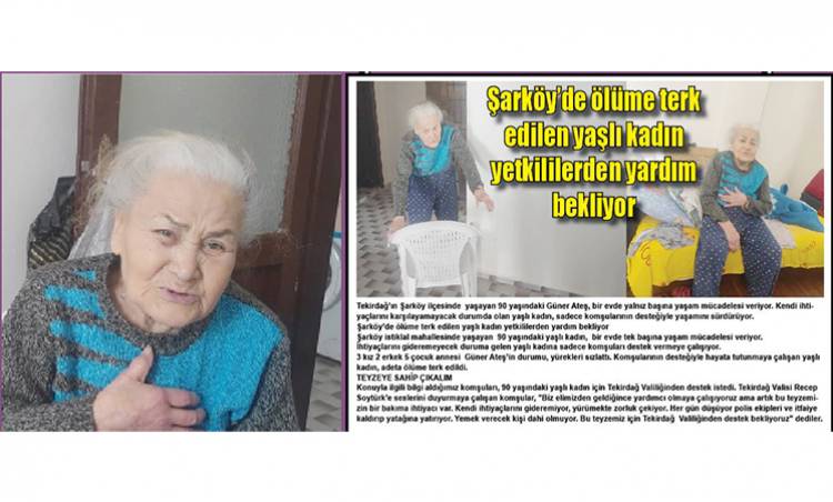 ÖLÜME TERK EDİLEN YAŞLI KADINA DEVLET SAHİP ÇIKTI
